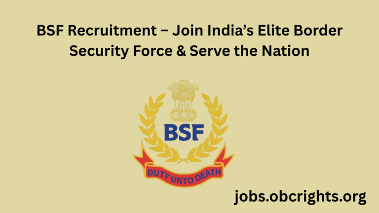 BSF Recruitment – Join India’s Elite Border Security Force & Serve the Nation