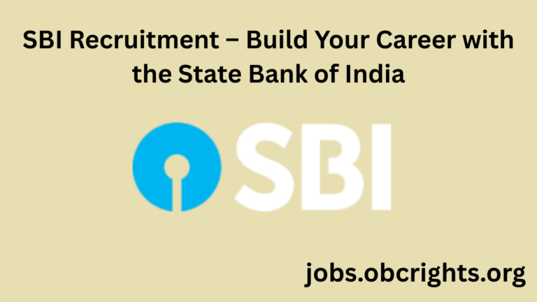 SBI Recruitment – Build Your Career with the State Bank of India