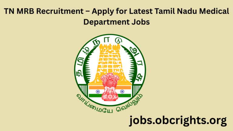 TN MRB Recruitment 2026 – Apply for Latest Tamil Nadu Medical Department Jobs
