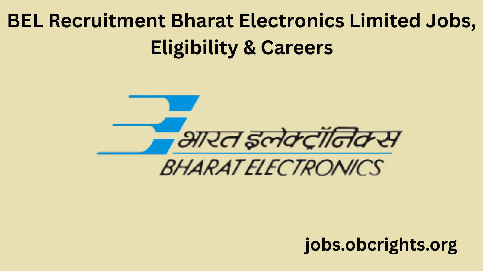BEL Recruitment Bharat Electronics Limited Jobs, Eligibility & Careers