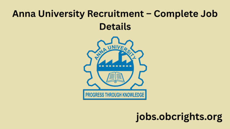 Anna University Recruitment – Complete Job Details