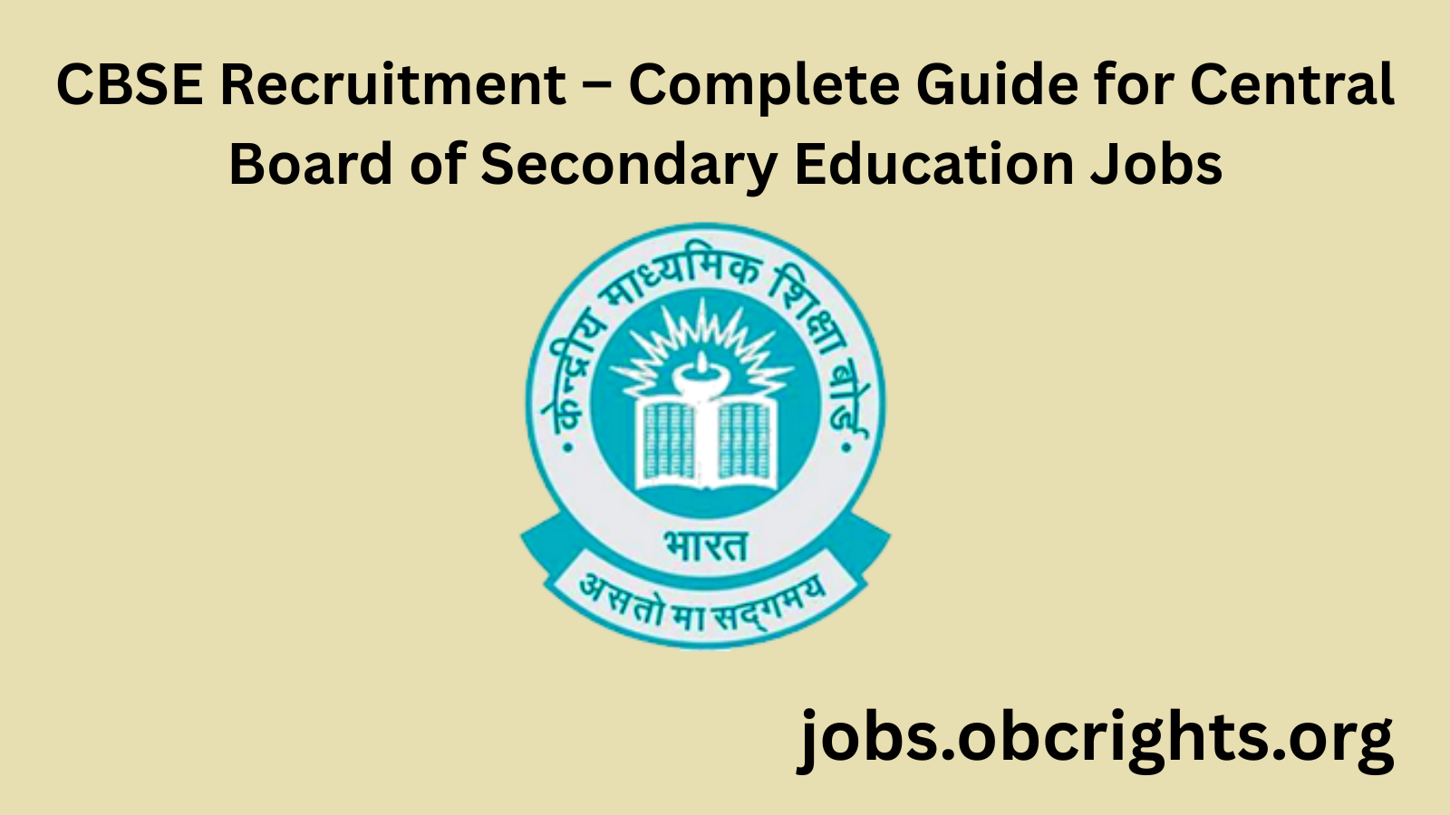 CBSE Recruitment – Complete Guide for Central Board of Secondary Education Jobs