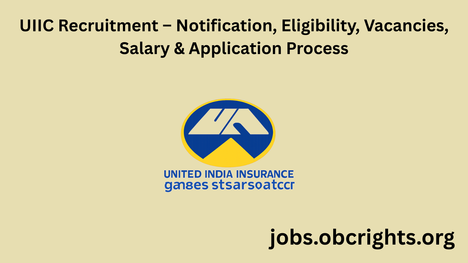 UIIC Recruitment – Notification, Eligibility, Vacancies, Salary & Application Process