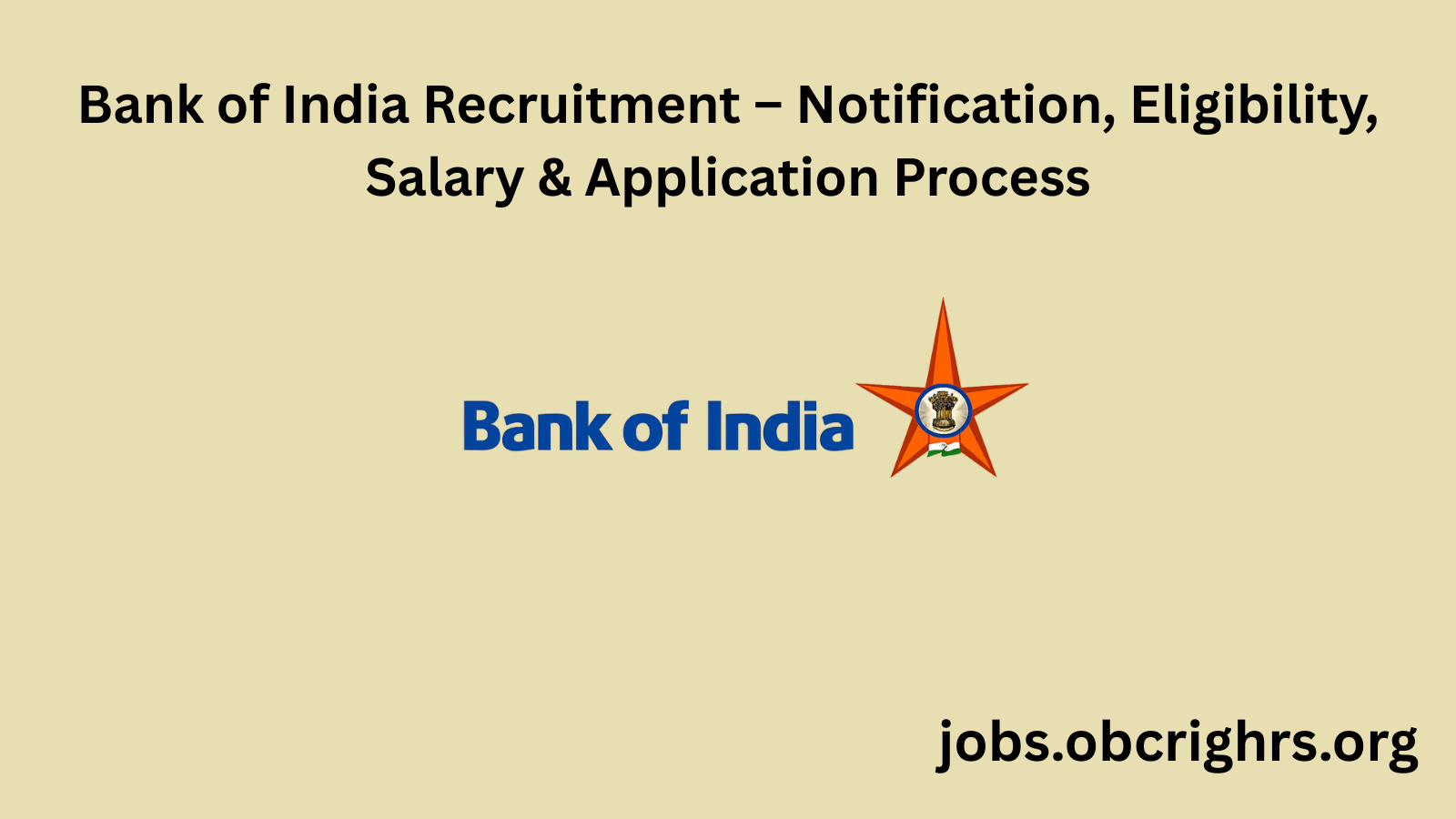 Bank of India Recruitment: Eligibility, Salary & Apply