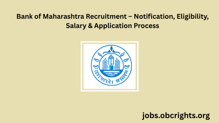 Bank of Maharashtra Recruitment – Notification, Eligibility, Salary & Application Process