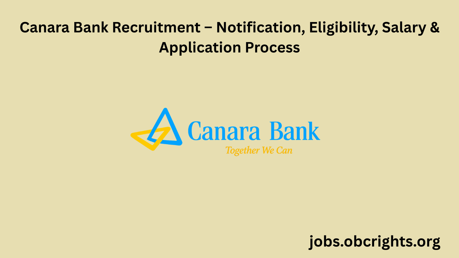 Canara Bank Recruitment – Notification, Eligibility, Salary & Application Process