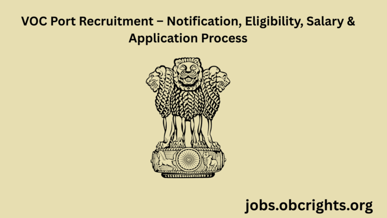 VOC Port Recruitment – Notification, Eligibility, Salary & Application Process