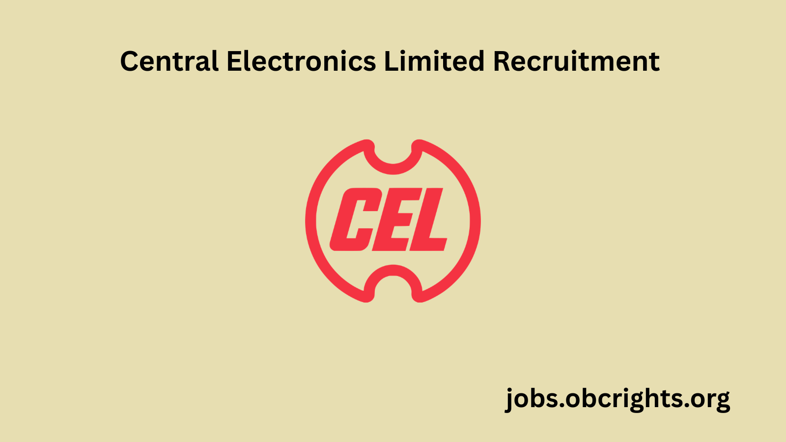 Central Electronics Limited Recruitment