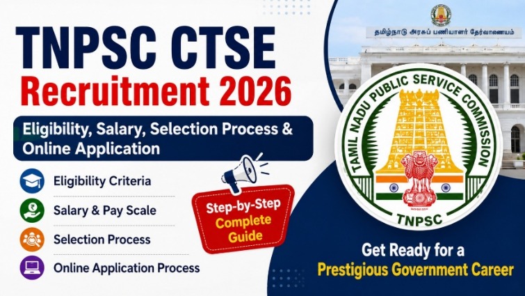 TNPSC CTSE Recruitment 2026 Eligibility, Salary, Selection Process & Online Application