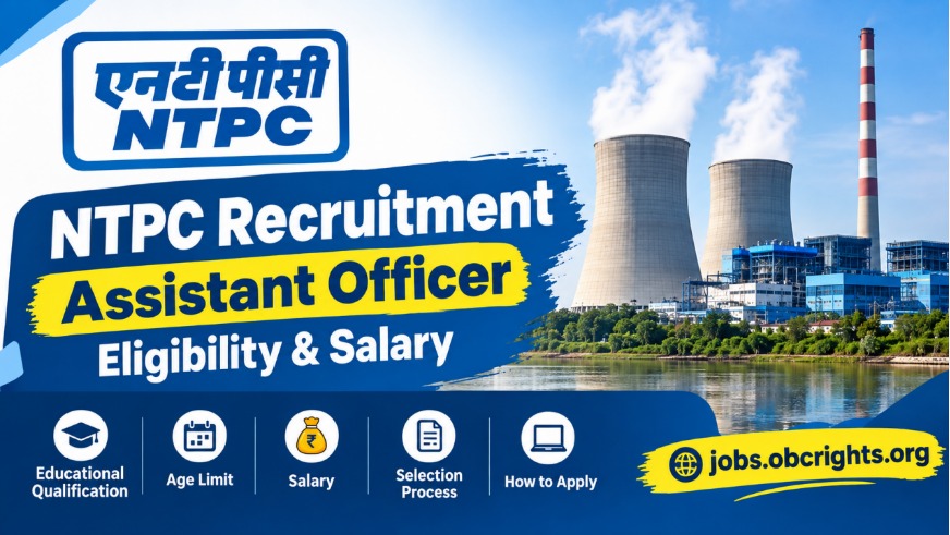 NTPC Recruitment 2026 – Assistant Officer Eligibility & Salary NTPC Limited