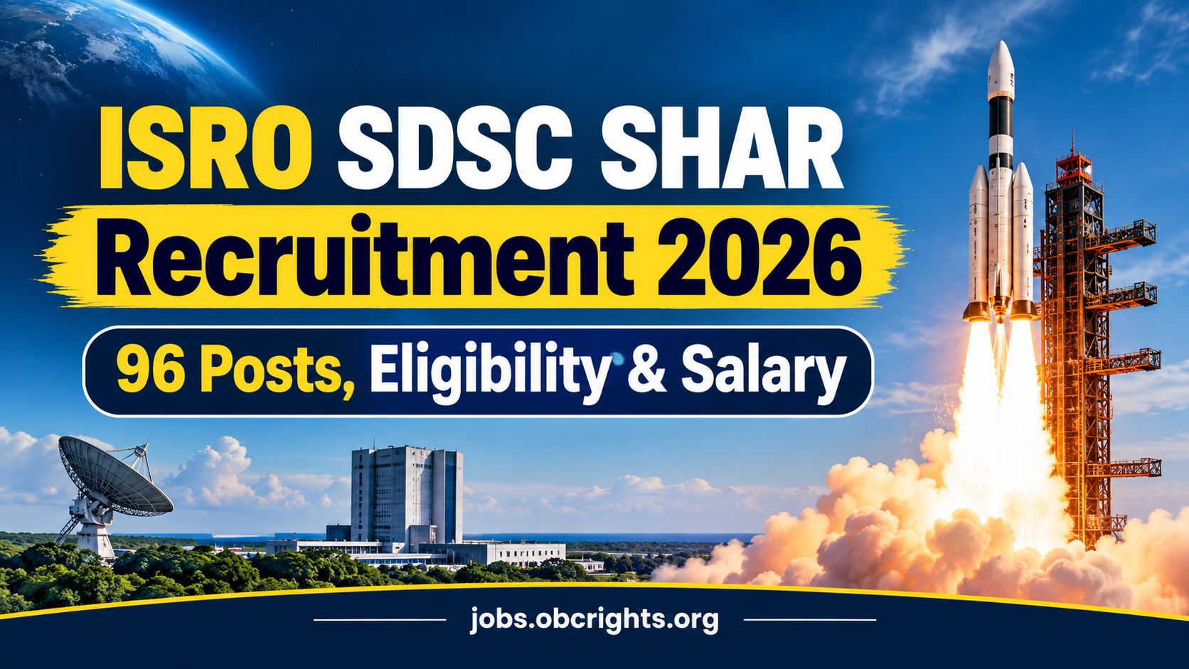 ISRO SDSC SHAR Recruitment 2026 – 96 Posts, Eligibility & Salary